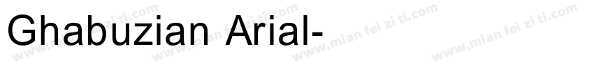 Ghabuzian Arial字体转换